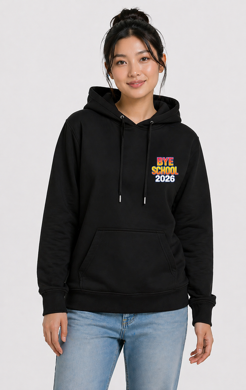 Hoodie - Bye School 2026